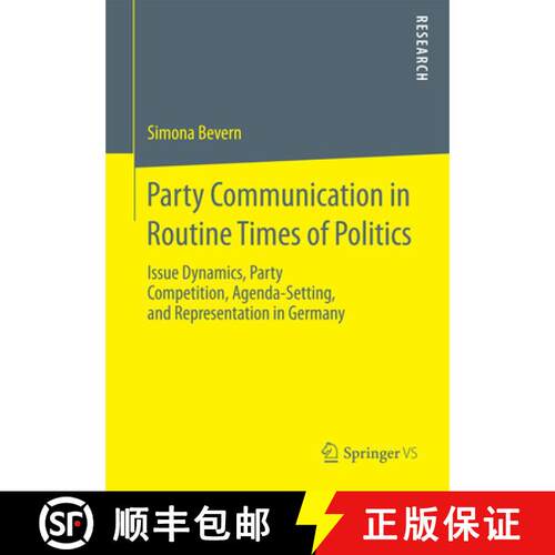 【3-4周达】Party Communication in Routine Times of Politics : Issue Dynamics, Party Competition, Agen... [9783658092047]