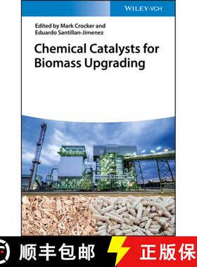 【3-4周达】精装 Chemical Catalysts For Biomass Upgrading [Wiley化学化工] [9783527344666]