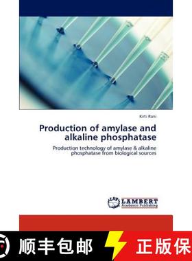 预订 Production of Amylase and Alkaline Phosphatase [9783846589830]