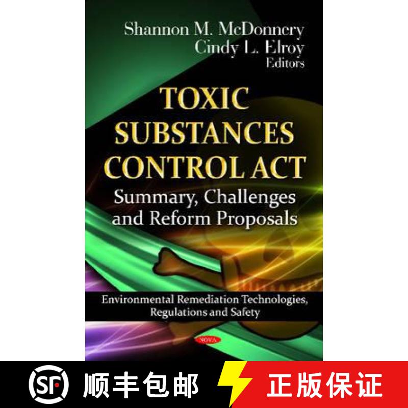 【3-4周达】Toxic Substances Control Act: Summary, Challenges and Reform Proposals [9781621007838]