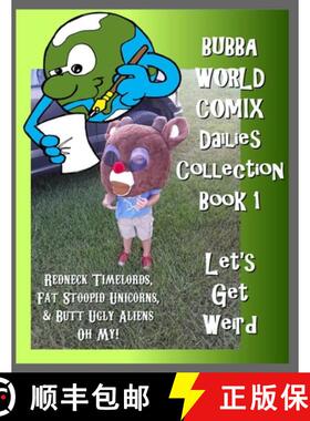 【3-4周达】BubbaWorld Comix Let's Get Weird: Dailies Collection Book 1 [9781794759046]