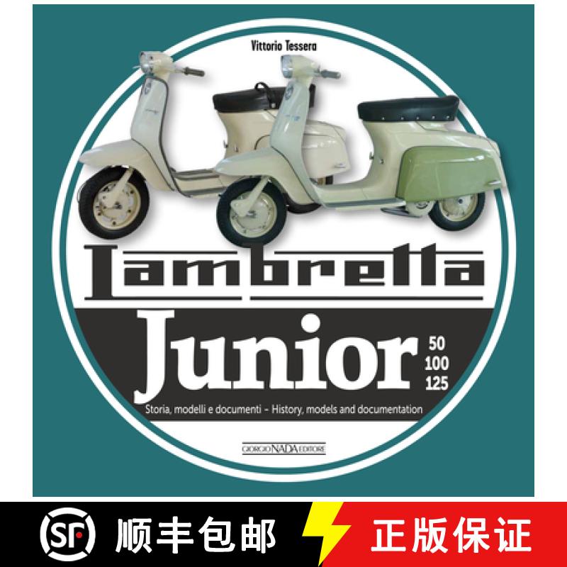 【2-3周达】Lambretta Junior 50, 100, 125: Storia Modelli E Documenti/History, Models and Documentation [9788879119023]