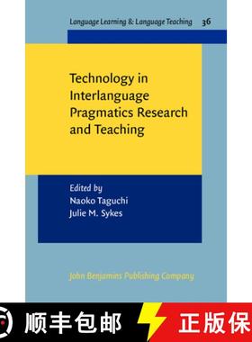 【3-4周达】Technology in Interlanguage Pragmatics Research and Teaching [9789027213211]