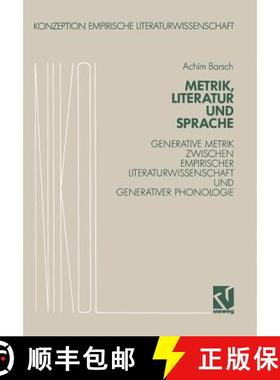 【3-4周达】Metrik, Literatur und Sprache : Generative Grammatik zwischen Empirischer Literaturwissens... [9783528073329]