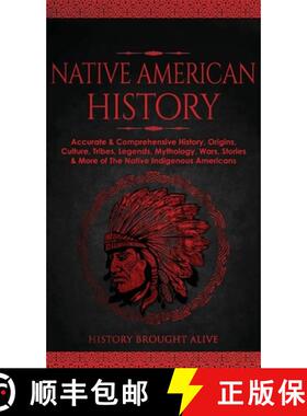 【3-4周达】Native American History: Accurate & Comprehensive History, Origins, Culture, Tribes, Legen... [9781914312854]