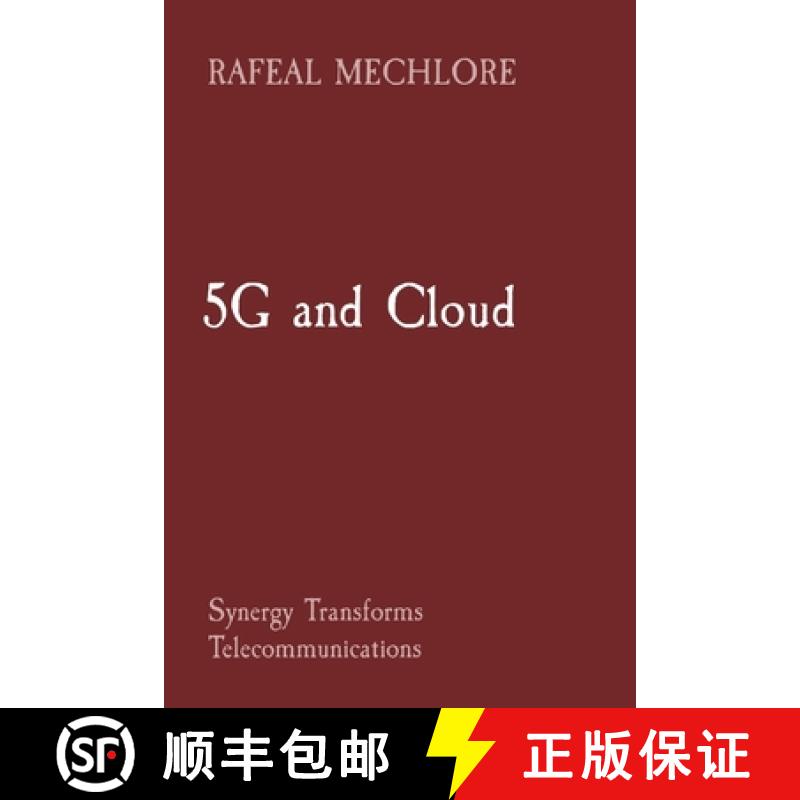 【3-4周达】5G and Cloud: Synergy Transforms Telecommunications [9788196724375]