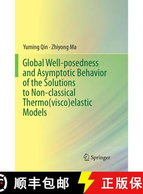 【3-4周达】Global Well-posedness and Asymptotic Behavior of the Solutions to Non-classical Thermo(vis... [9789811094286]