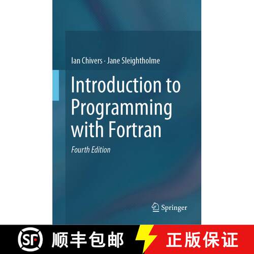 【3-4周达】精装 Introduction to Programming with Fortran: With Coverage of Fortran 90, 95, 2003, 2008... [9783319755014]