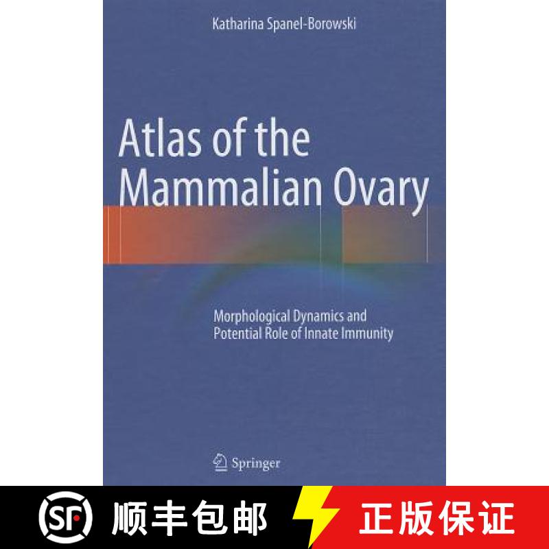 【3-4周达】Atlas of the Mammalian Ovary: Morphological Dynamics and Potential Role of Innate Immunity [9783642305344]