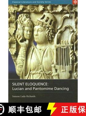 预订 Silent Eloquence: Lucian and Pantomime Dancing [9780715634912]