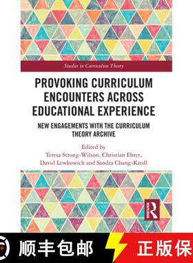 预订 Provoking Curriculum Encounters Across Educational Experience: New Engagements with the Curricul... [9780367728014]