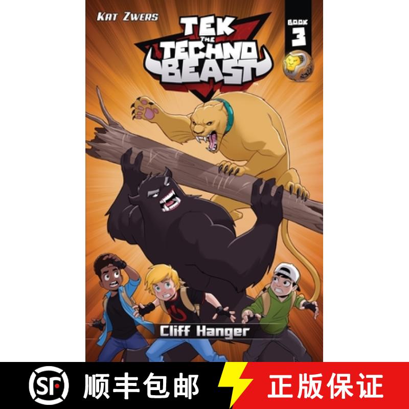 预订 Tek, the Techno Beast, Book 3, Cliff Hanger: Cliff Hanger [9780983895930]