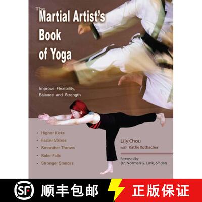 【3-4周达】The Martial Artist's Book of Yoga: Improve Flexibility, Balance and Strength for Higher Ki... [9781569754726]