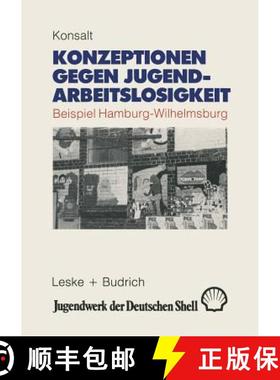 【3-4周达】Konzeptionen Gegen Jugendarbeitslosigkeit: Beispiel: Hamburg-Wilhelmsburg. Eine Fallstudie... [9783810007827]