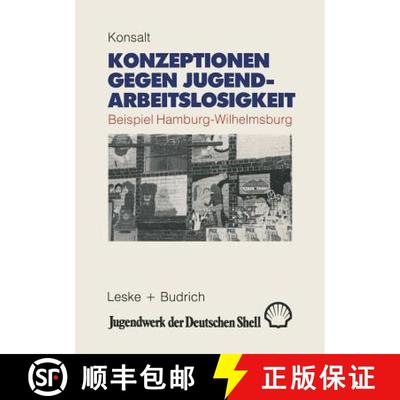 【3-4周达】Konzeptionen gegen Jugendarbeitslosigkeit: Beispiel: Hamburg-Wilhelmsburg. Eine Fallstudie... [9783810007827]