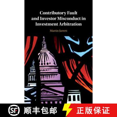 预订 精装 Contributory Fault and Investor Misconduct in Investment Arbitration [9781108481403]
