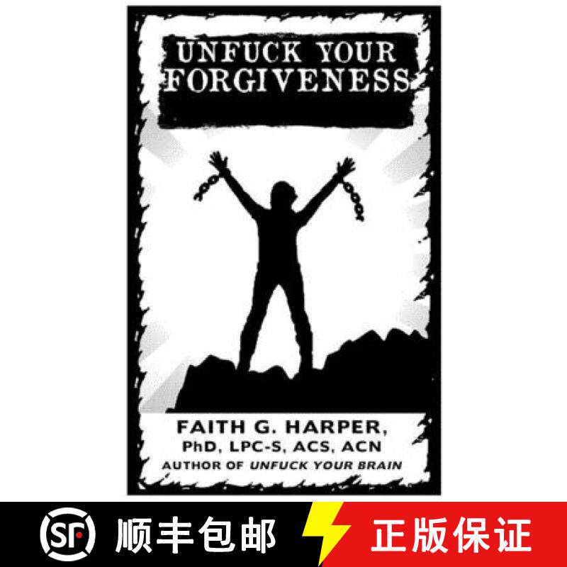 预订 Unfuck Your Forgiveness: Move on from Past Hurts and Live Your Best Life: Move on from Past Hurt... [9781621066156]