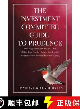 预订 Investment Committee Guide to Prudence: Increasing the Odds of Success When Fulfilling Your Fidu... [9780228861591]