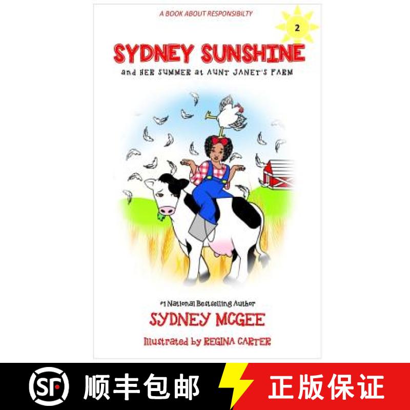 【3-4周达】Sydney Sunshine and Her Summer at Aunt Janet's Farm [9780984688937]