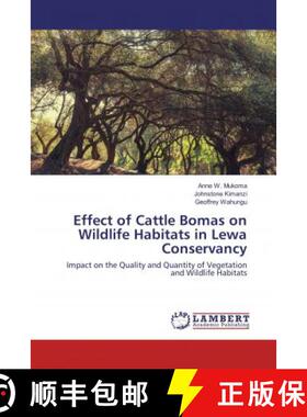 预订 Effect of Cattle Bomas on Wildlife Habitats in Lewa Conservancy [9786138125440]