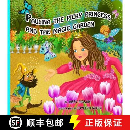 预订 Paulina the Picky Princess and the Magic Garden [9780986099908]