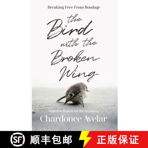 【3-4周达】The Bird With the Broken Wing: Breaking Free From Bondage [9780359813865]