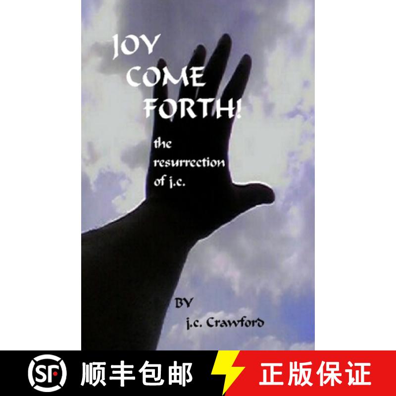 【3-4周达】Joy Come Forth!: The Ressurection of J.C. [9780615165493]