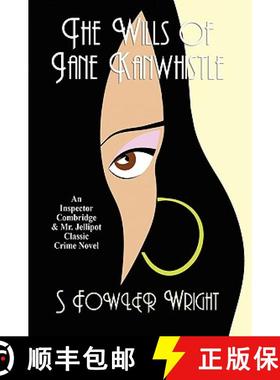 【3-4周达】The Wills of Jane Kanwhistle: An Inspector Combridge and Mr. Jellipot Classic Crime Novel [9781434403308]