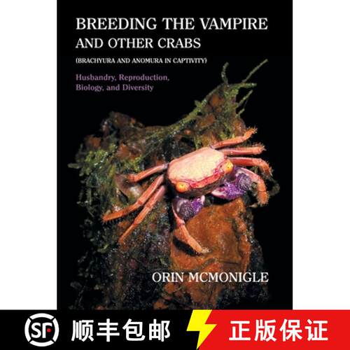 【3-4周达】精装 Breeding the Vampire and Other Crabs: (Brachyura and Anomura in Captivity) [9781616464295]