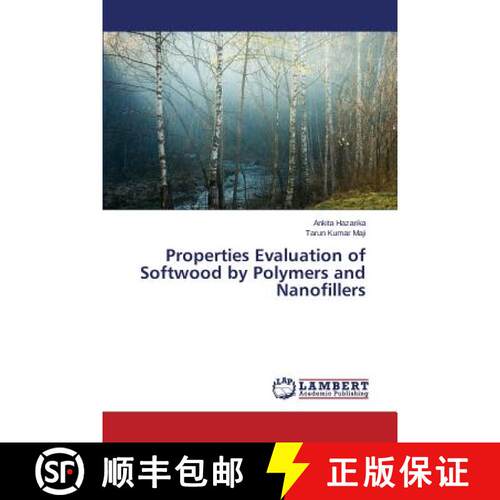 预订 Properties Evaluation of Softwood by Polymers and Nanofillers [9783659622274]