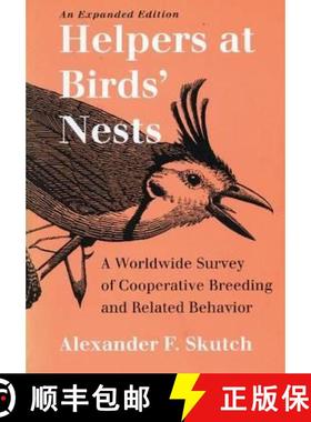 预订 Helpers at Birds' Nests: A Worldwide Survey of Cooperative Breeding and Related Behavior [9780877456742]