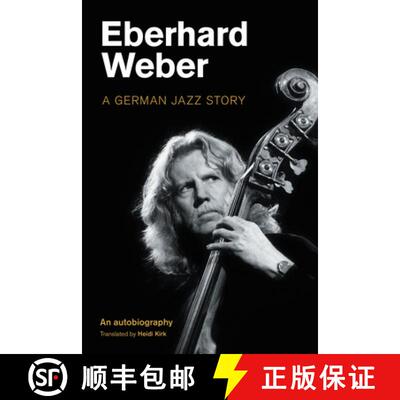 【3-4周达】Eberhard Weber: A German Jazz Story [9781800500822]