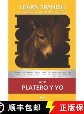 【3-4周达】Learn Spanish with Platero y yo: Interlinear Spanish to English [9781989643273]