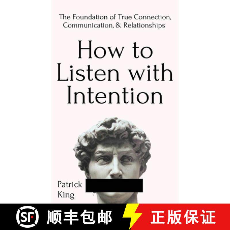 【3-4周达】How to Listen with Intention: The Foundation of True Connection, Communication, and Relati... [9781647431747]
