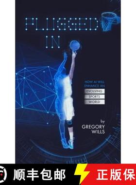 预订 Plugged In: How AI Will Enhance an Evolving Sports World [9781641370622]