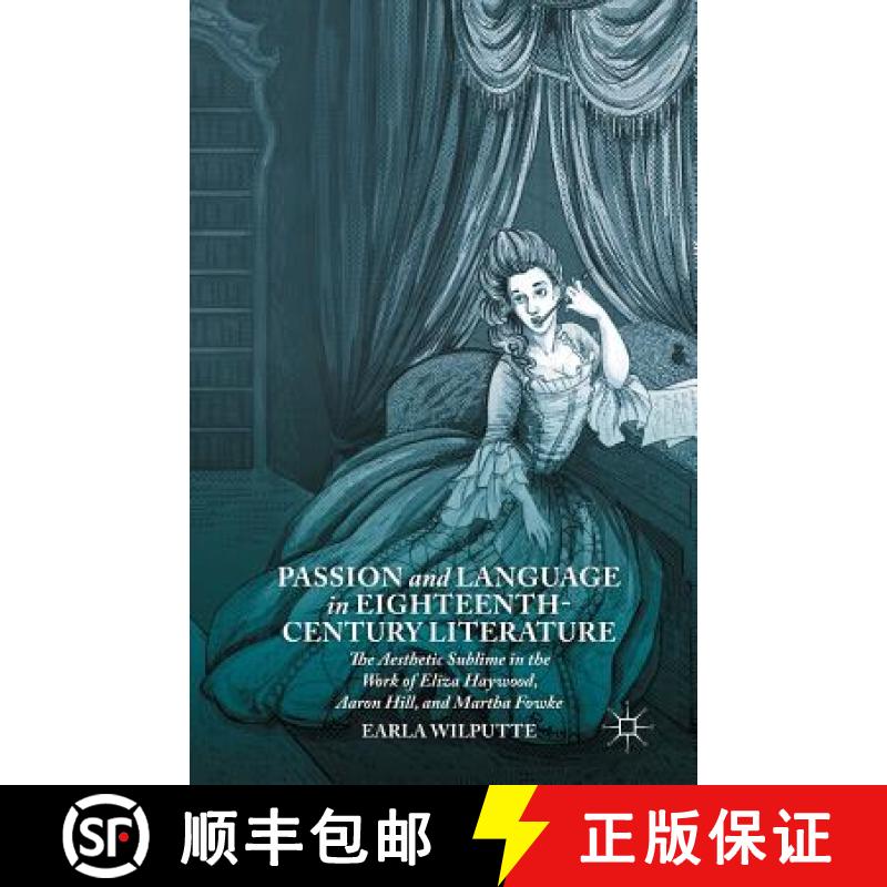 【3-4周达】Passion and Language in Eighteenth-Century Literature : The Aesthetic Sublime in the Work ... [9781349494989]