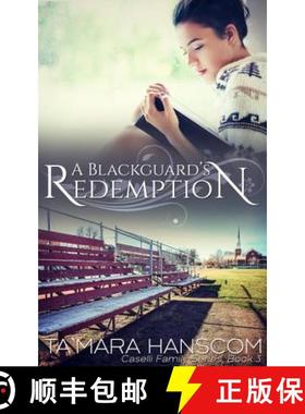 【3-4周达】A Blackguard's Redemption: Caselli Family Series Book 3 [9780984451425]