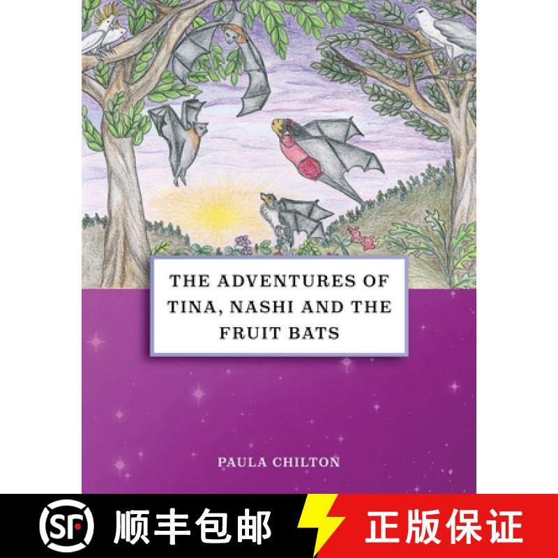 【3-4周达】The Adventures of Tina, Nashi and the Fruit Bats [9781805413295]