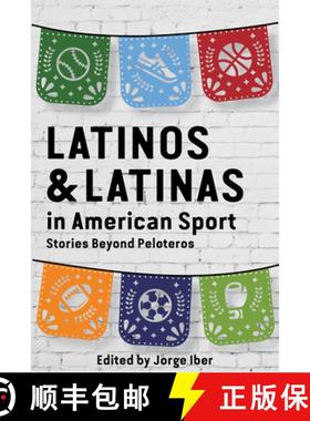 预订 Latinos and Latinas in American Sport: Stories Beyond Peloteros [9781682830406]