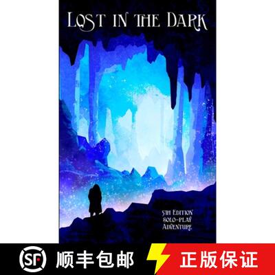 【3-4周达】Lost in the Dark: A Solo 5th Edition Adventure that requires no DM! [9781948379175]
