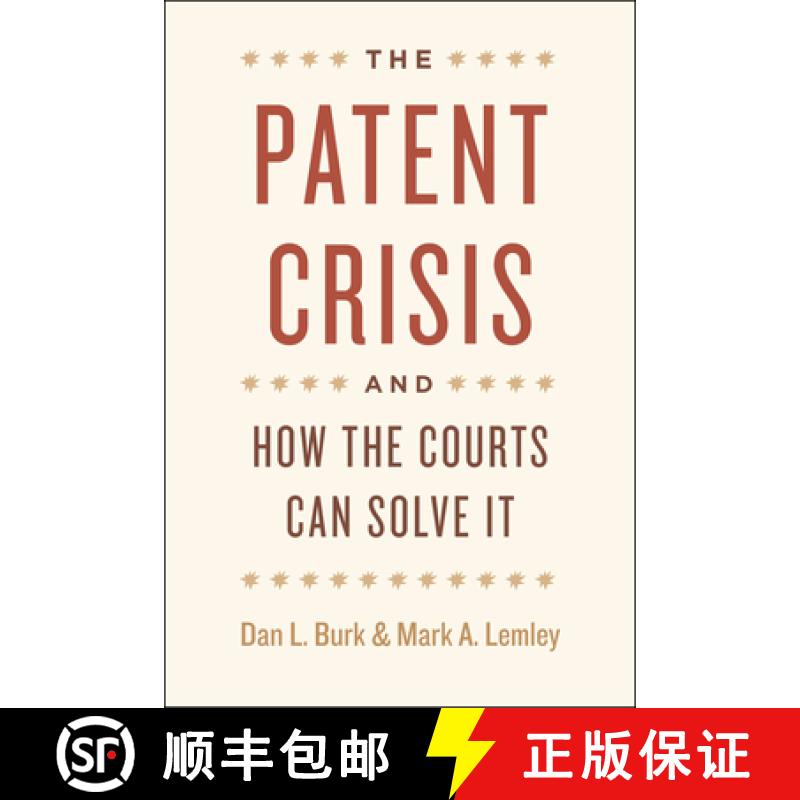 【3-4周达】The Patent Crisis and How the Courts Can Solve It [9780226080628]