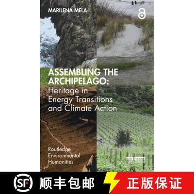 【3-4周达】精装 Assembling the Archipelago: Heritage in Energy Transitions and Climate Action [9781032854397]