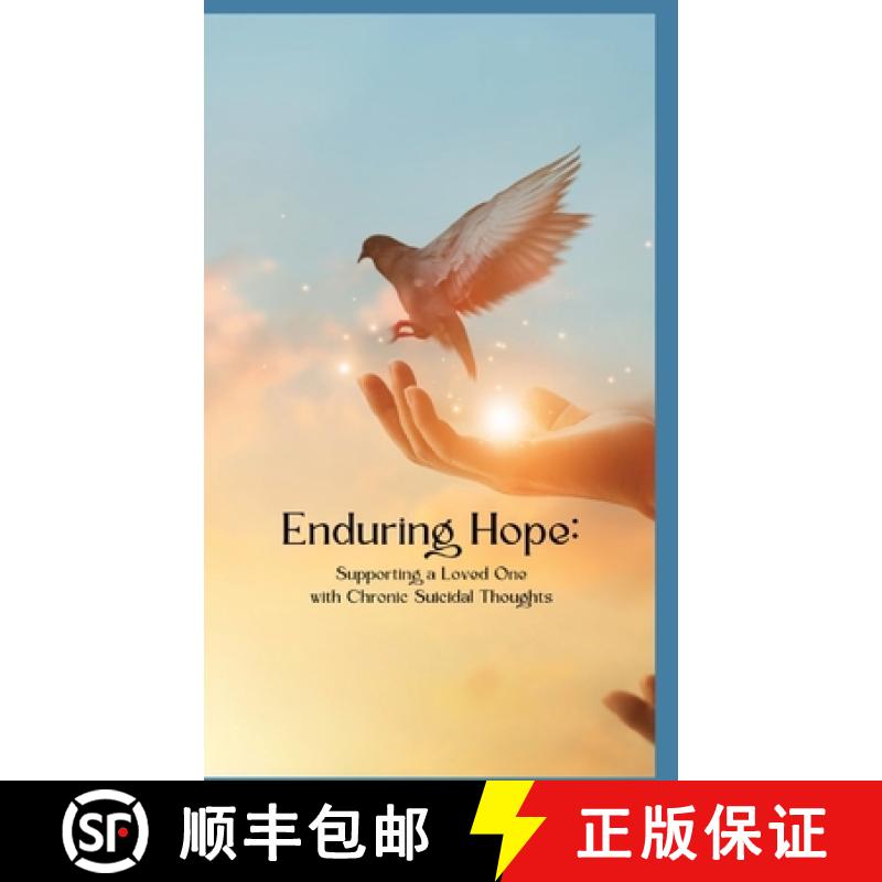 【2-3周达】Enduring Hope: Supporting a Loved One with Chronic Suicidal Thoughts [9798869273062]