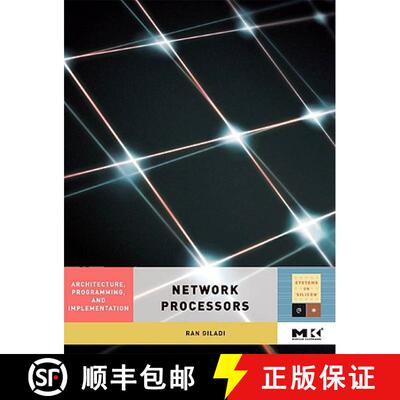 【3-4周达】Network Processors: Architecture, Programming, and Implementation [9780123708915]
