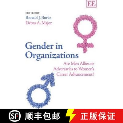 【3-4周达】Gender in Organizations: Are Men Allies or Adversaries to Women's Career Advancement?: Are... [9781781955697]