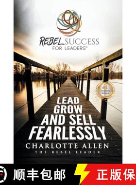 【3-4周达】Rebel Success for Leaders: Lead, Grow and Sell Fearlessly [9781735483207]