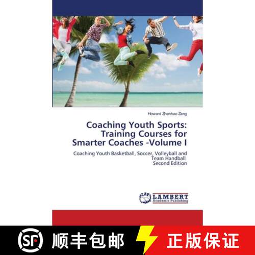 预订 Coaching Youth Sports: Training Courses for Smarter Coaches -Volume I: Coaching Youth Basketball... [9786209722622]