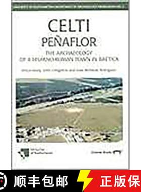 【3-4周达】Celti (Penaflor): The Archaeology of a Hispano-Roman Town in Baetica. Survey and Excavatio... [9781842170359]