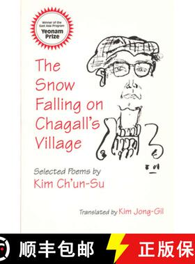 【3-4周达】The Snow Falling on Chagall's Village: Selected Poems by Kim Ch'un-Su [9781885445933]