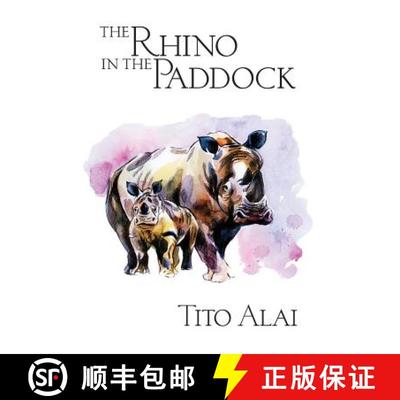 【3-4周达】The Rhino in the Paddock [9780993543609]